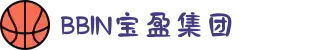BBIN·宝盈集团(中文站) - 官方网站